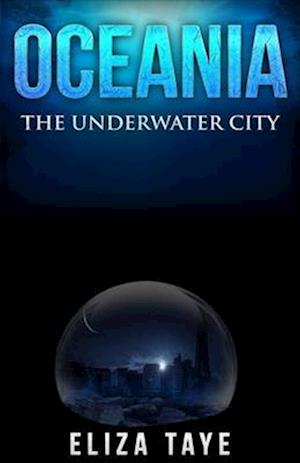 Oceania: The Underwater City