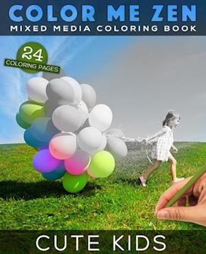 Color Me Zen CUTE KIDS Mixed Media Coloring Book