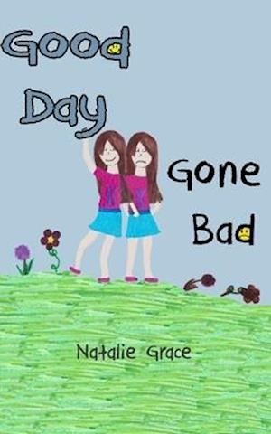 Good Day Gone Bad