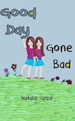 Good Day Gone Bad