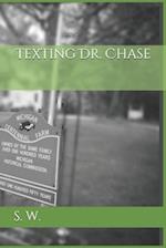 Texting Dr. Chase