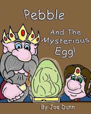 Pebble and the Mysterious Egg