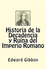 Historia de la Decadencia y Ruina del Imperio Romano (Spanish Edition)