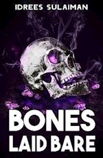 Bones Laid Bare