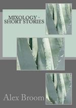 Mixology - Short Stories