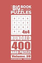 The Big Book of Logic Puzzles - Hundred 400 Hard (Volume 59)