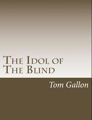 The Idol of the Blind