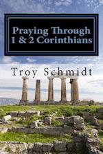 Praying Through 1 & 2 Corinthians