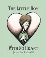 The Little Boy with No Heart