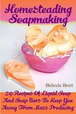 Homesteading Soapmaking