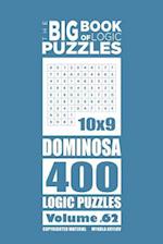 The Big Book of Logic Puzzles - Dominosa 400 Logic (Volume 62)