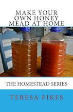 Make Your Own Honey Mead at Home