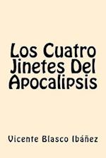 Los Cuatro Jinetes del Apocalipsis (Spanish Edition)