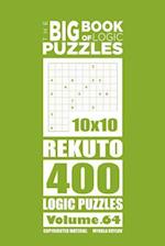 The Big Book of Logic Puzzles - Rekuto 400 Logic (Volume 64)