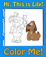 This Is Lily-Color Me! a Coloring Book for Kids Ages 4-8 with Rhymes for Kids, Activity Book for 5 Year Old Girls. Read, Color and Have Fun!