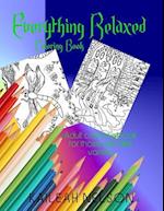 Everything Relaxed Coloring Book