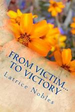 From Victim...to Victory