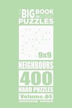 The Big Book of Logic Puzzles - Neighbours 400 Hard (Volume 65)