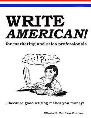 Write American! for Marketing and Sales Professionals