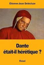 Dante Était-Il Hérétique ?