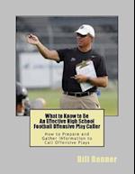 What to Know to Be an Effective High School Football Offensive Play Caller