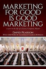 Marketing for Good Is Good Marketing