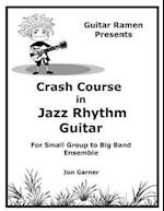 Crash Course In Jazz Rhythm Guitar