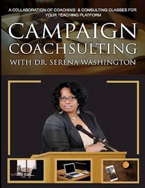 Campaign Coachsulting with Dr. Serena Washington