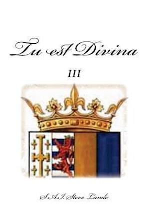 Tu est Divina III