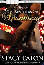 Sparklers or Spankings