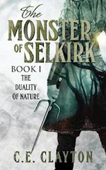 The Monster Of Selkirk: Book 1: The Duality of Nature 