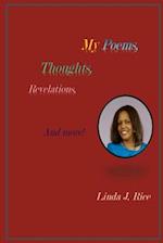 My Poems, Thoughts, Revelations and More