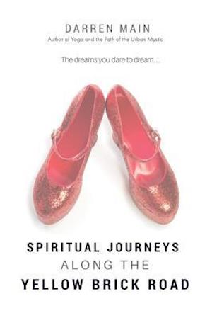 Spiritual Journeys Along the Yellow Brick Road, 3rd Edition