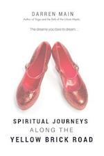 Spiritual Journeys Along the Yellow Brick Road, 3rd Edition