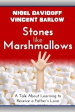 Stones Like Marshmallows