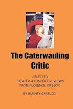 The Caterwauling Critic