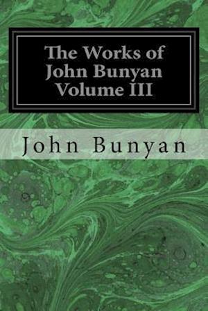 The Works of John Bunyan Volume III