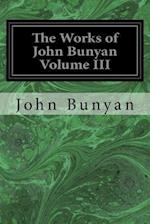 The Works of John Bunyan Volume III