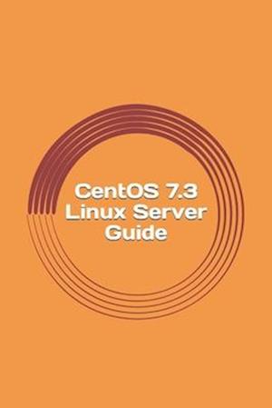 Centos 7.3 Linux Server Guide