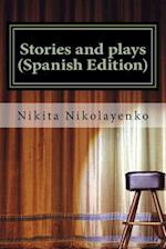 Stories and Plays (Spanish Edition)