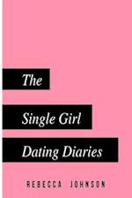 The Single Girl Dating Diaries