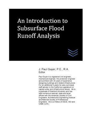 An Introduction to Subsurface Flood Runoff Analysis