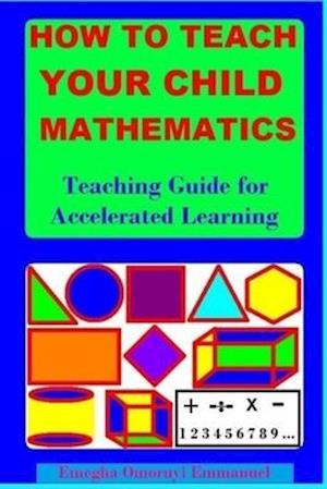 How to Teach Your Child Mathematics