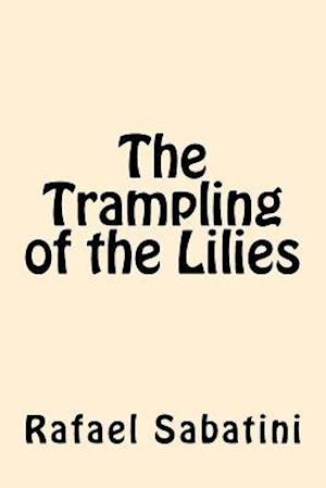 The Trampling of the Lilies