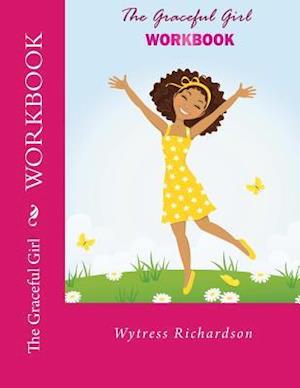 The Graceful Girl Workbook
