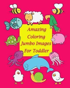 Amazing Coloring Jumbo Images for Toddler