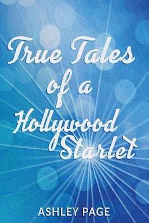 True Tales of a Hollywood Starlet 1