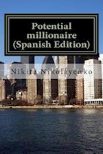 Potential Millionaire (Spanish Edition)