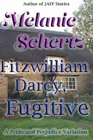 Fitzwilliam Darcy, Fugitive