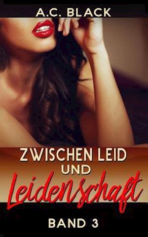 Zwischen Leid und Leidenschaft - 3